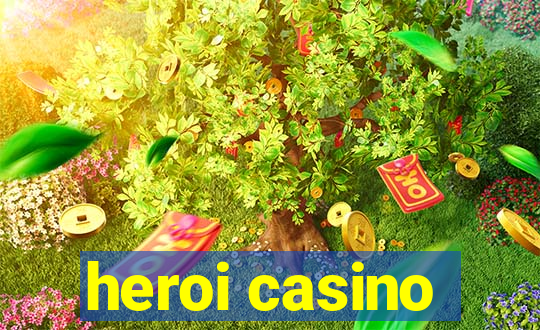 heroi casino